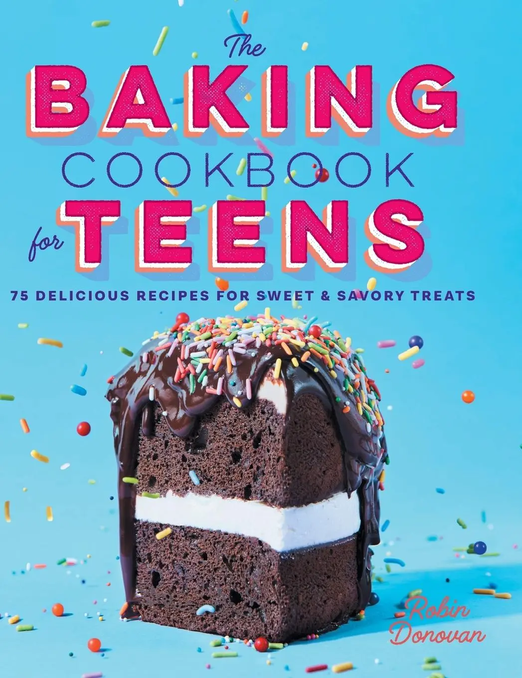 Cover: 9781638788560 | The Baking Cookbook for Teens | Donovan | Buch | Gebunden | Englisch
