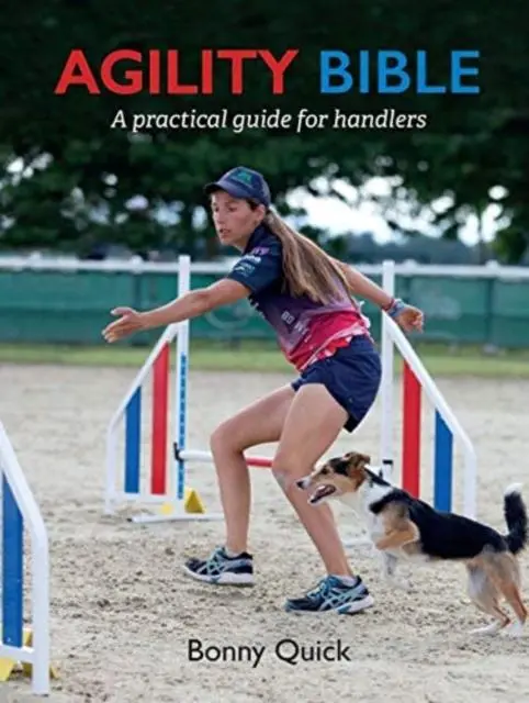 Cover: 9781910488560 | Agility Bible | Bonnie Quick | Taschenbuch | Kartoniert / Broschiert