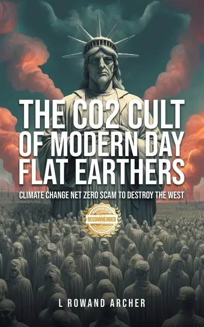 Cover: 9781963718560 | The CO2 Cult of Modern Day Flat Earthers | L Rowand Archer | Buch