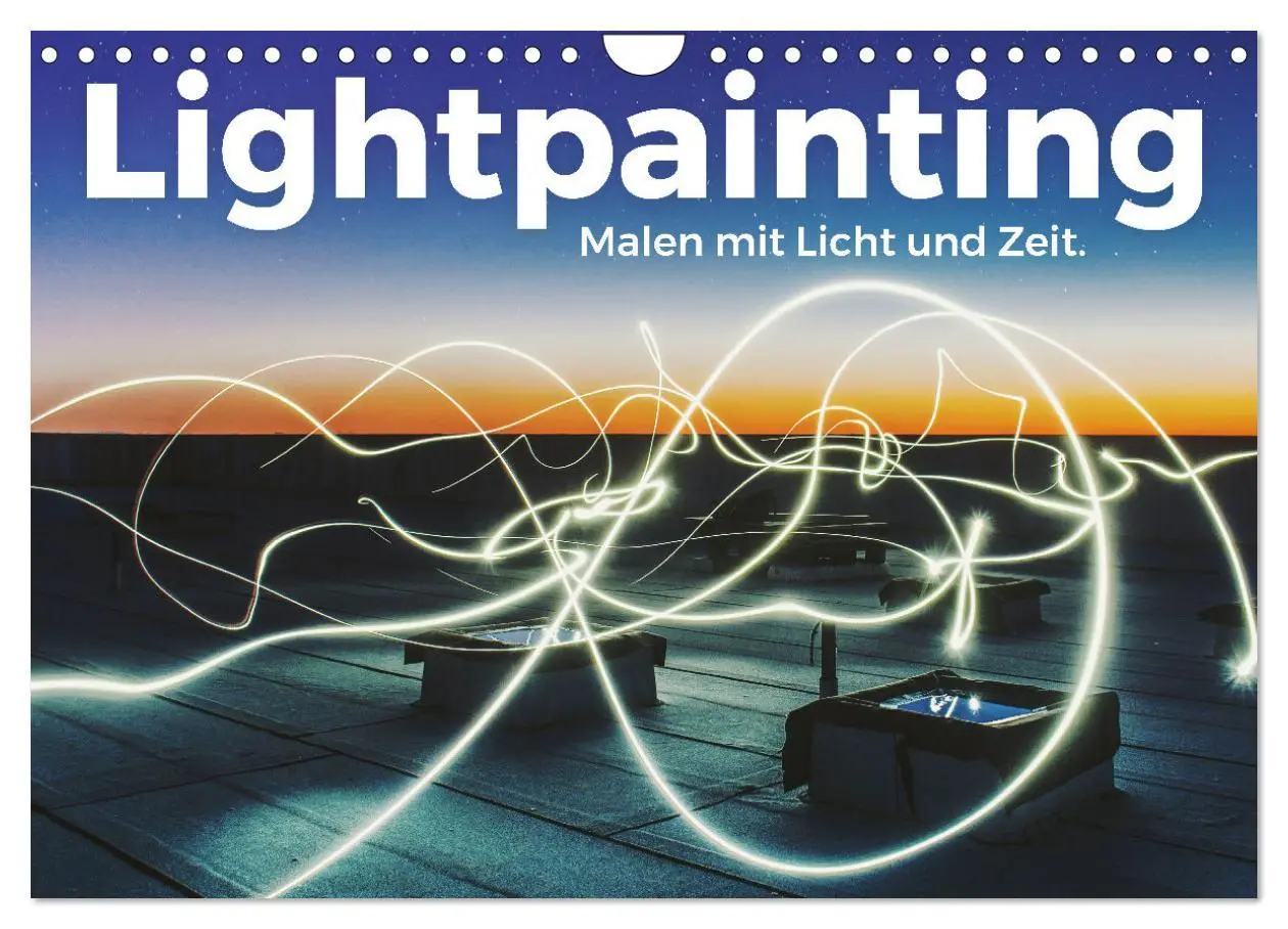 Cover: 9783457938560 | Lightpainting - Malen mit Licht und Zeit (Wandkalender 2026 DIN A4...