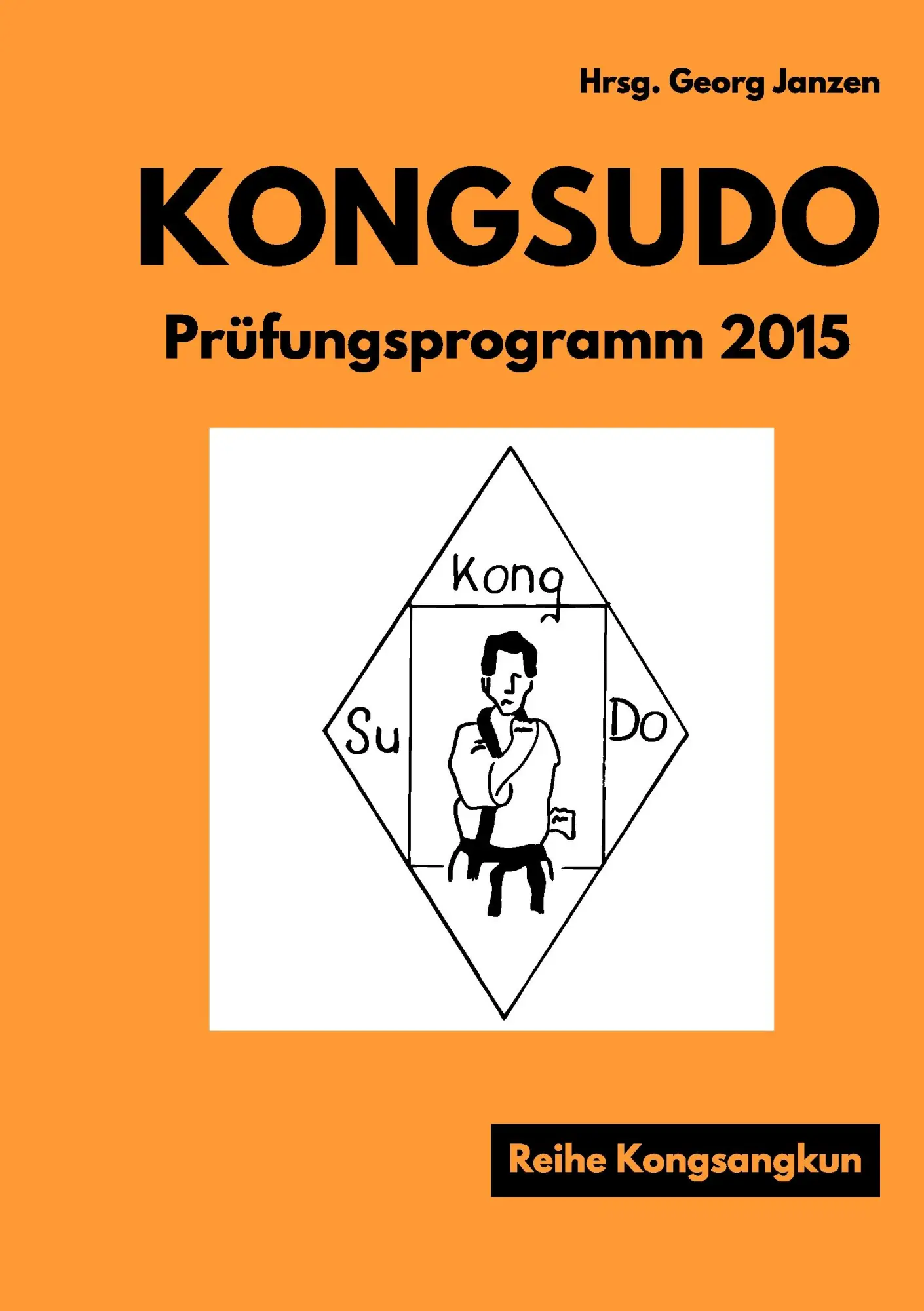 Cover: 9783734758560 | Kongsudo Prüfungsprogramm | Georg Janzen | Taschenbuch | 132 S. | 2015