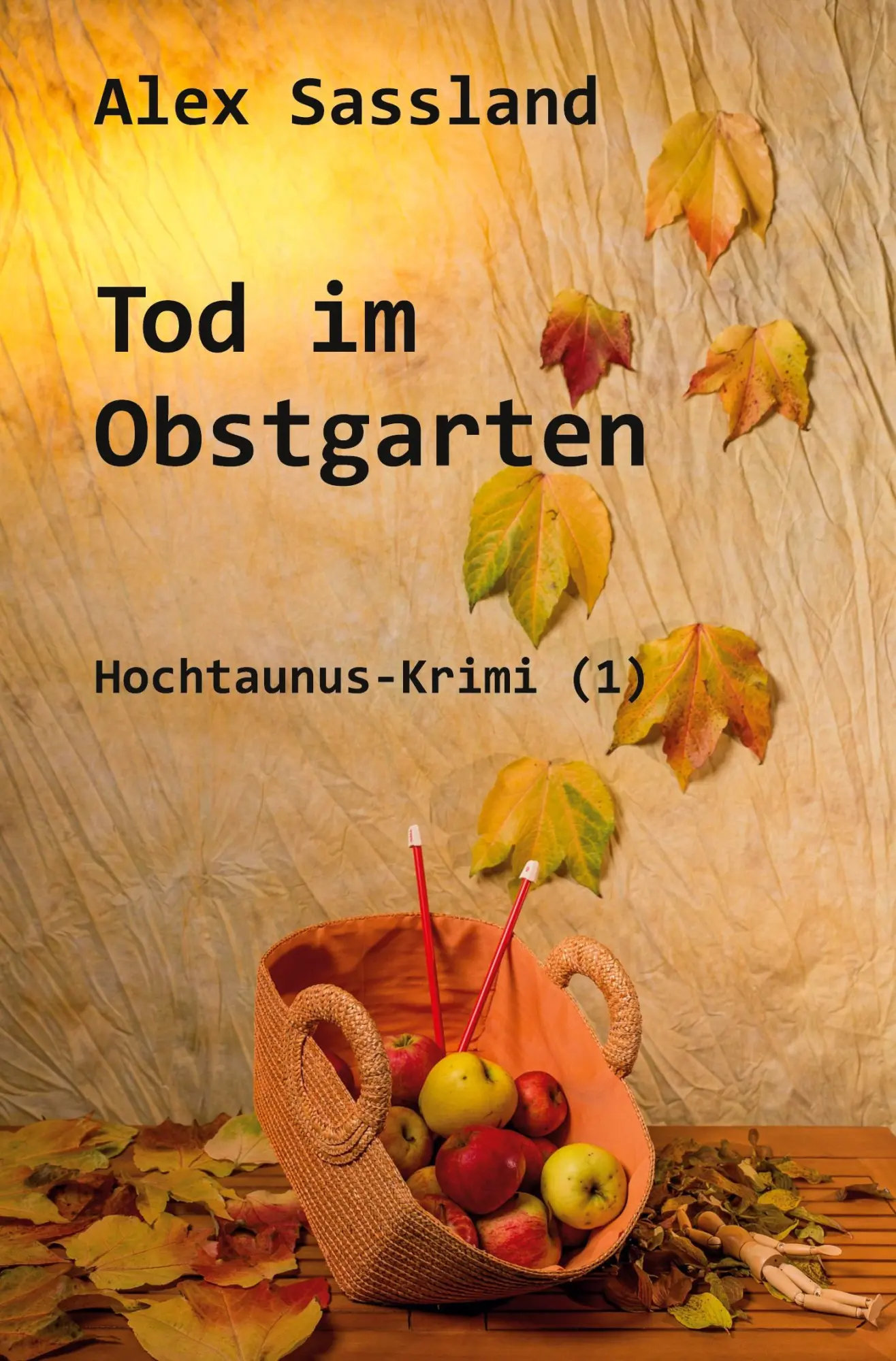 Cover: 9783759298560 | Tod im Obstgarten | Hochtaunus-Krimi (1) | Alex Sassland | Taschenbuch