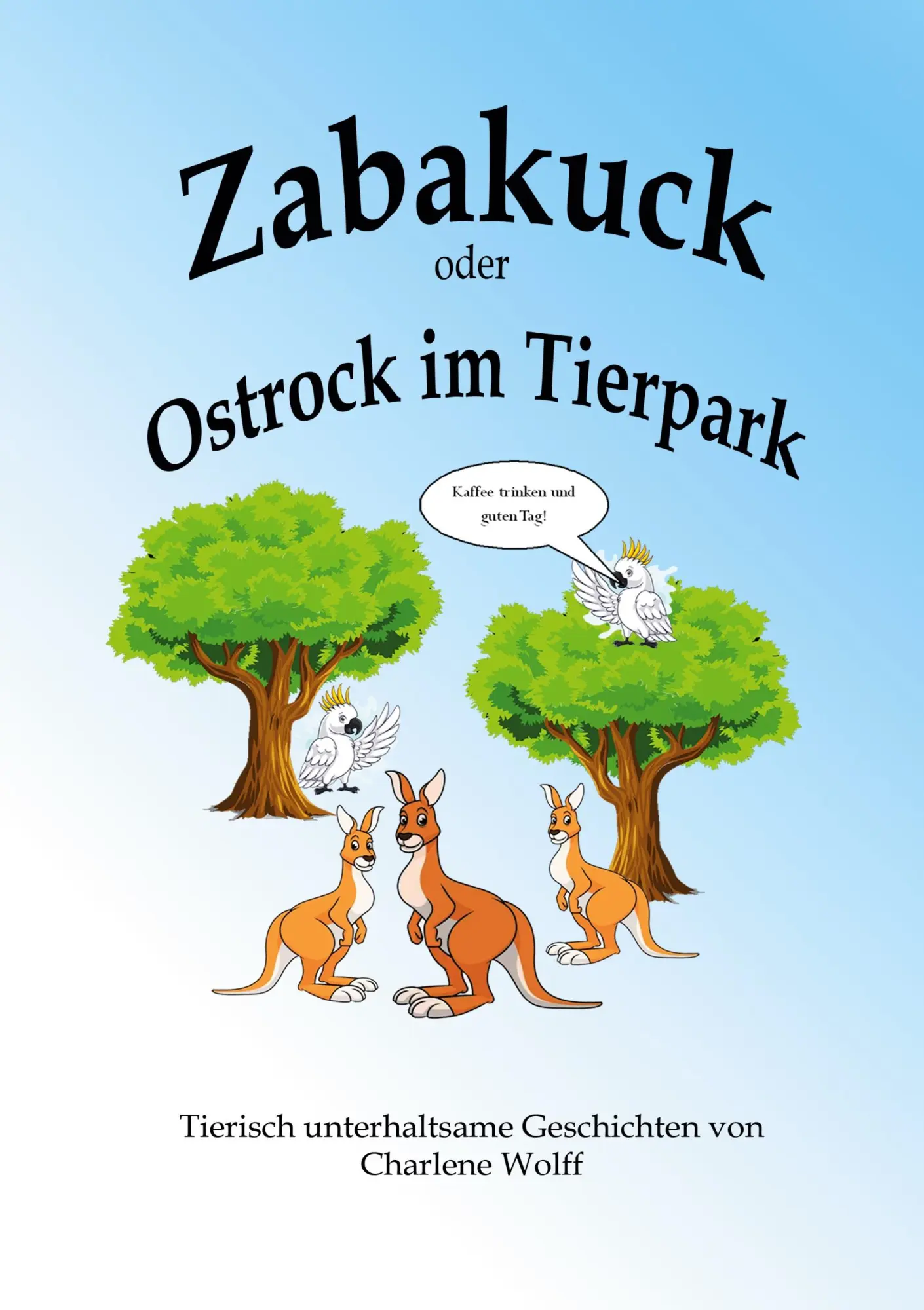 Cover: 9783819208560 | Zabakuck oder Ostrock im Tierpark | Tierisch unterhaltsame Geschichten