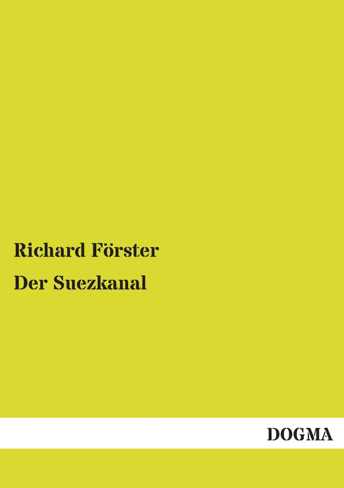 Cover: 9783955078560 | Der Suezkanal | Richard Förster | Taschenbuch | 100 S. | Deutsch