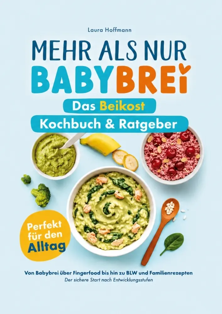 Cover: 9789916938560 | Mehr als nur Babybrei: Das Beikost Kochbuch &amp; Ratgeber | Laura Hoffman