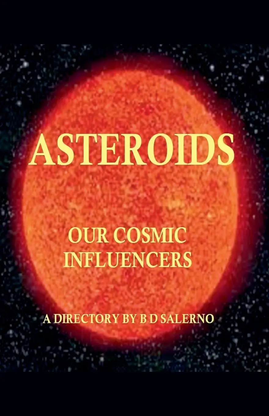 Cover: 9798988478560 | Asteroids Our Cosmic Influencers | B D Salerno | Taschenbuch | 2024