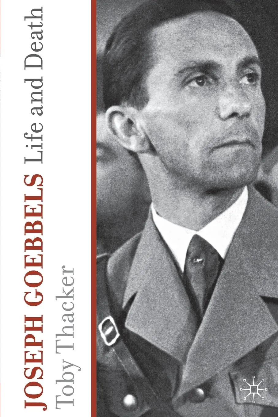 Cover: 9780230278660 | Joseph Goebbels | Life and Death | T. Thacker | Taschenbuch | xiii