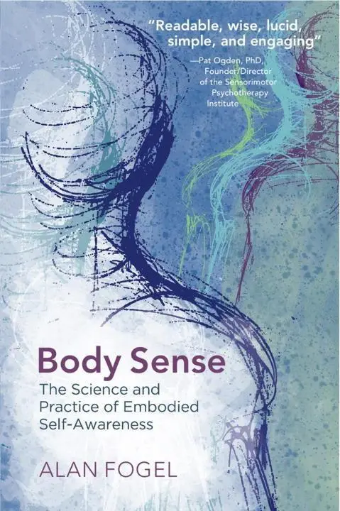 Cover: 9780393708660 | Body Sense: The Science and Practice of Embodied Self-Awareness | Buch