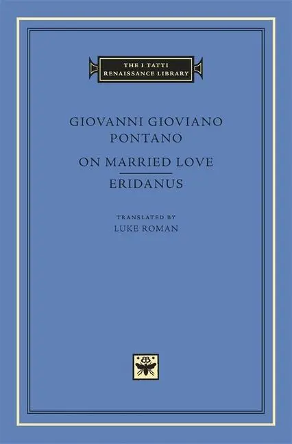 Cover: 9780674728660 | On Married Love | Eridanus | Giovanni Gioviano Pontano | Buch | 2014