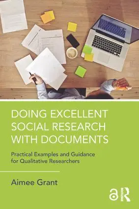 Cover: 9781138038660 | Doing Excellent Social Research with Documents | Aimee Grant | Buch