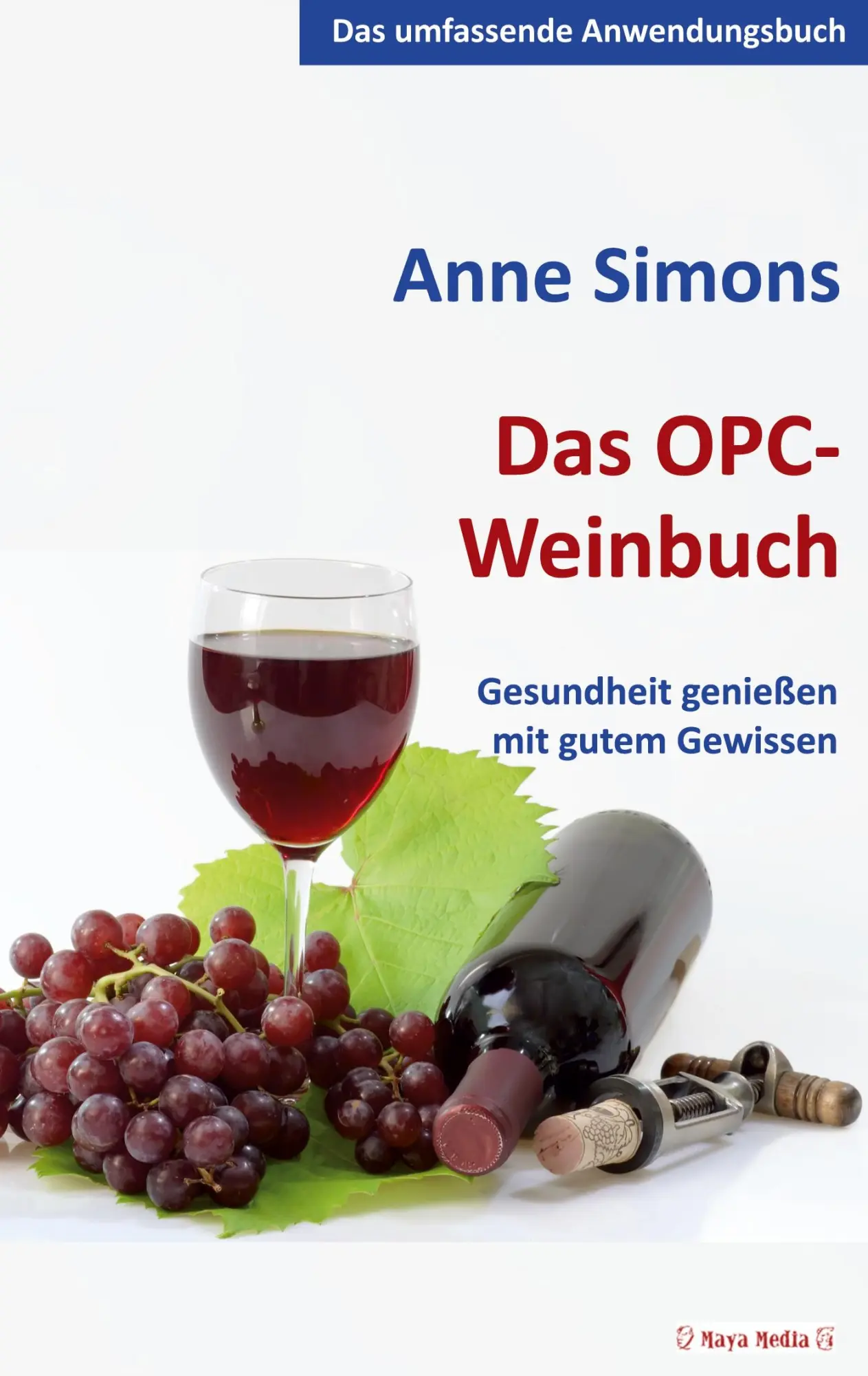 Cover: 9783944488660 | Das OPC-Weinbuch | Gesundheit genießen mit gutem Gewissen | Simons