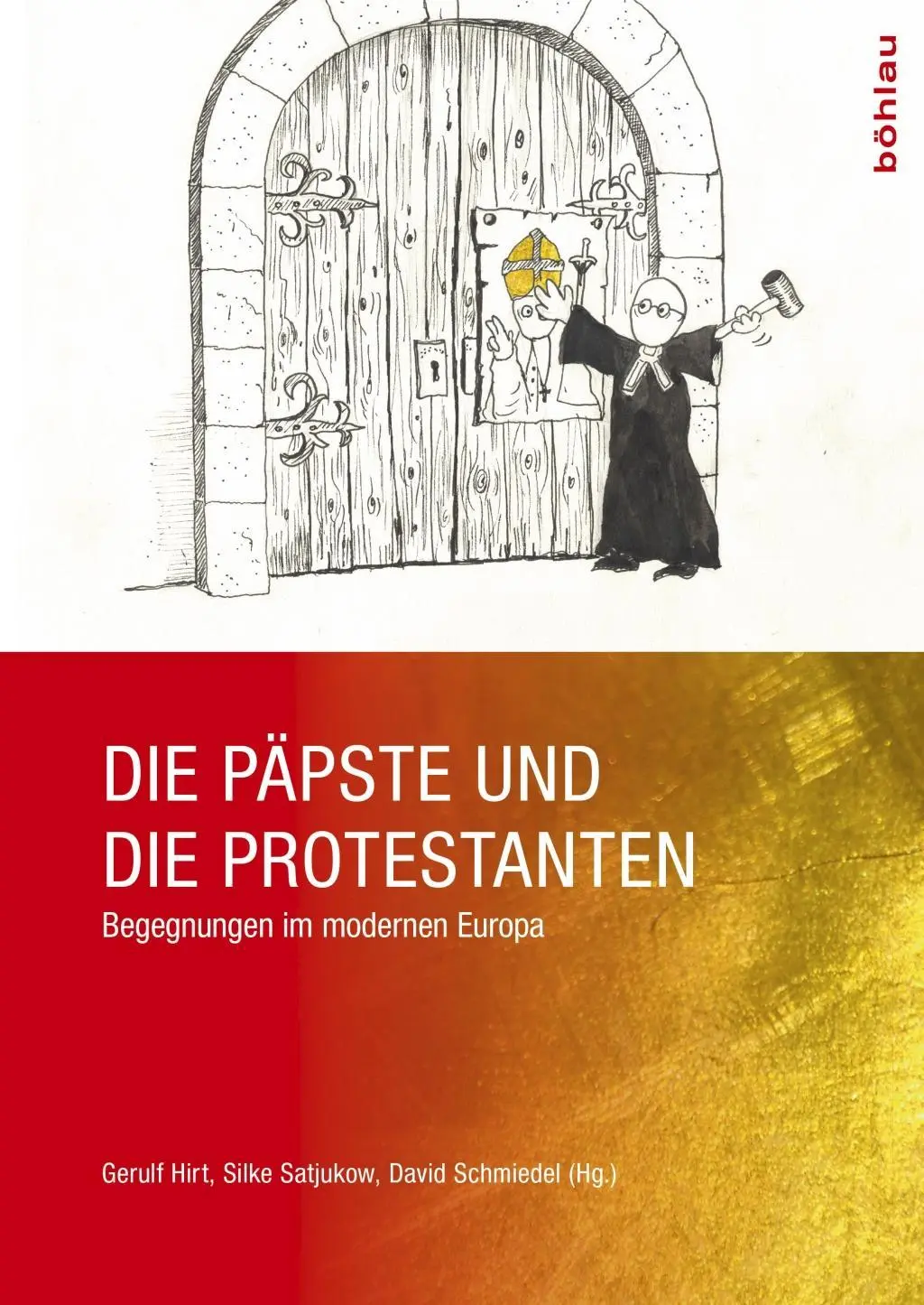 Cover: 9783412508760 | Die Päpste und die Protestanten | Begegnungen im modernen Europa