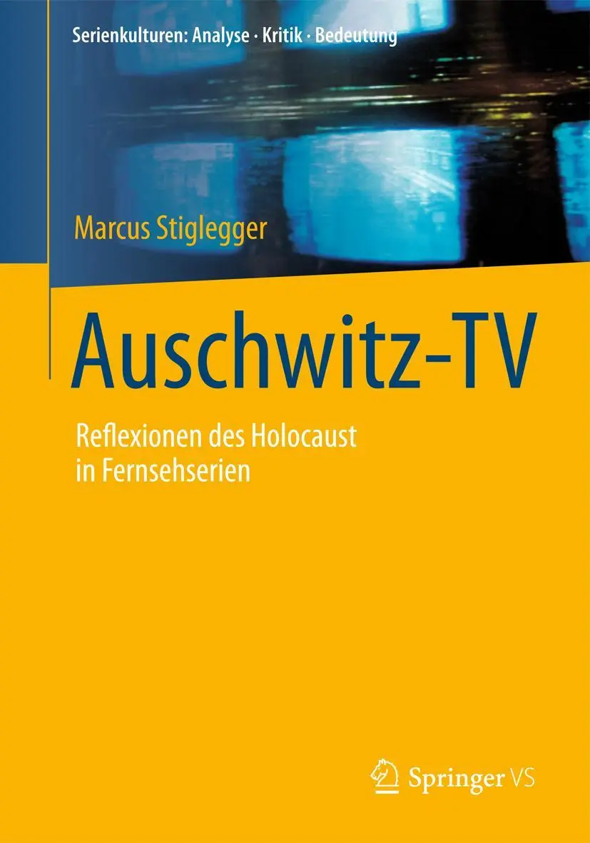 Cover: 9783658058760 | Auschwitz-TV | Reflexionen des Holocaust in Fernsehserien | Stiglegger