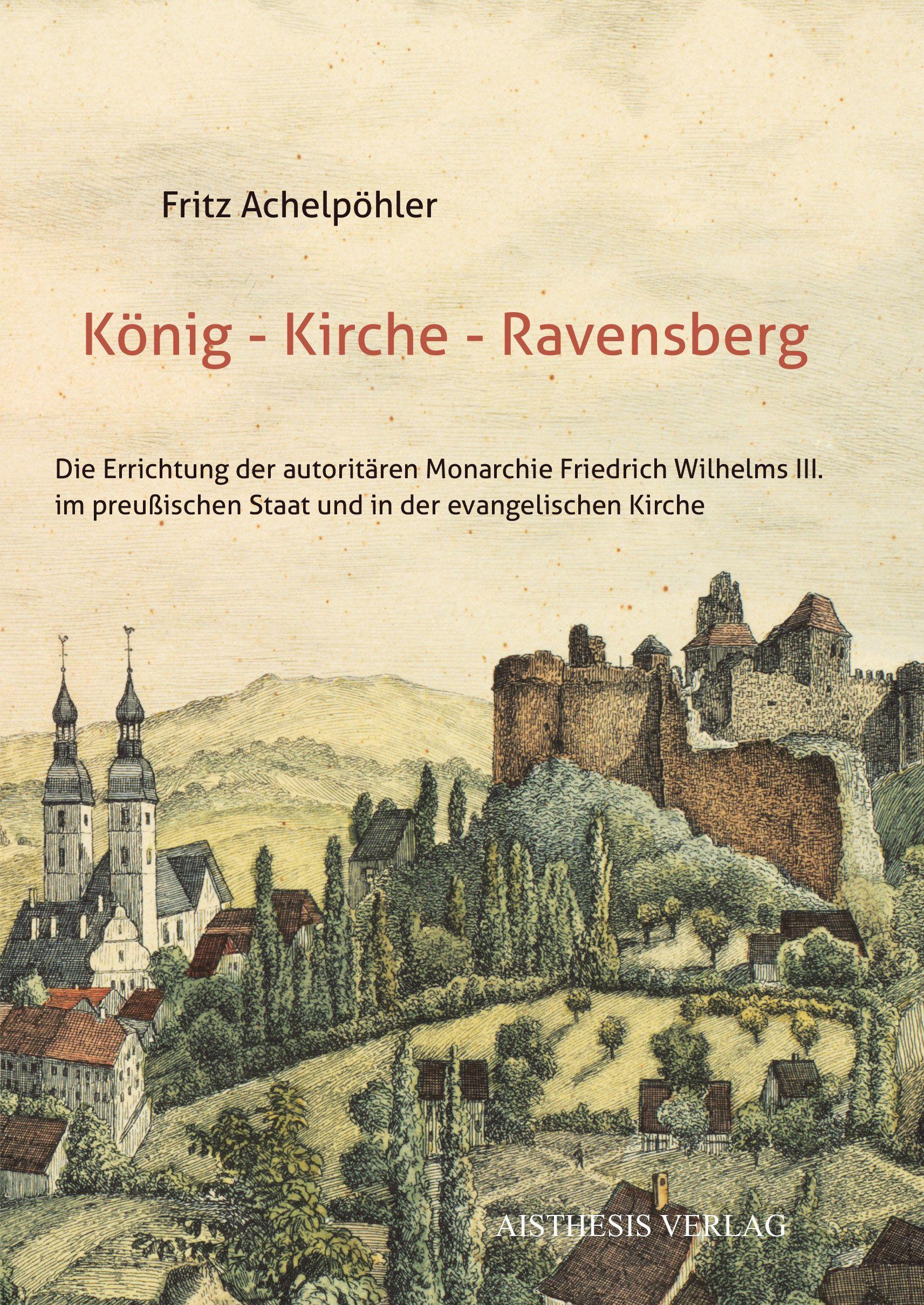 Cover: 9783849818760 | König - Kirche - Ravensberg | Fritz Achelpöhler | Taschenbuch | 282 S.