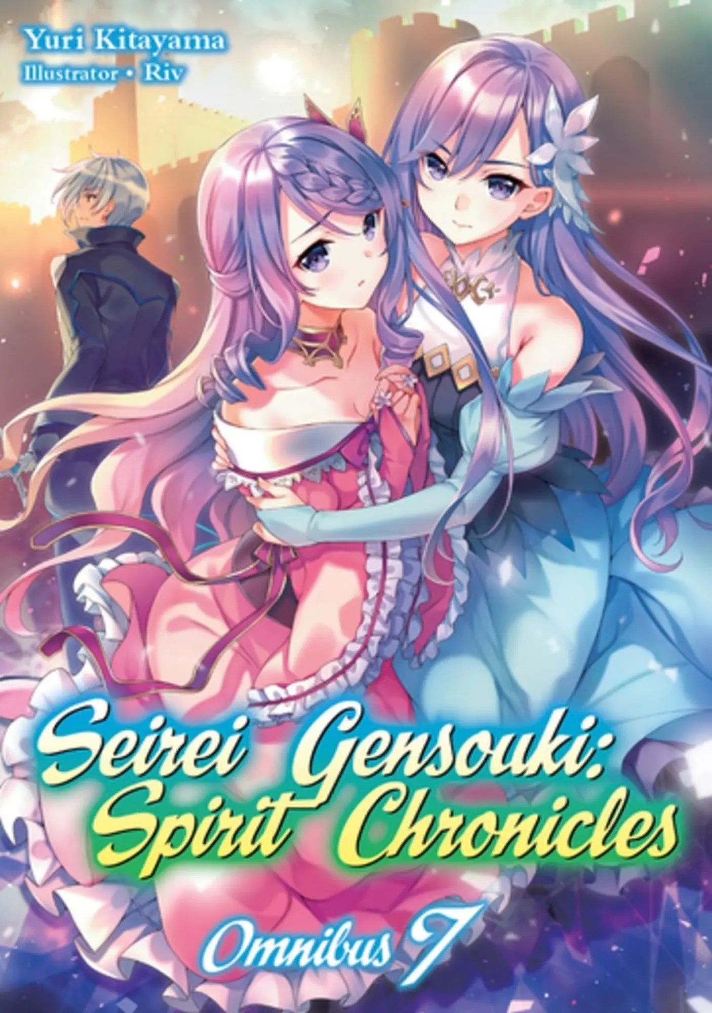 Cover: 9781718328860 | Seirei Gensouki: Spirit Chronicles: Omnibus 7 (Light Novel) | Kitayama