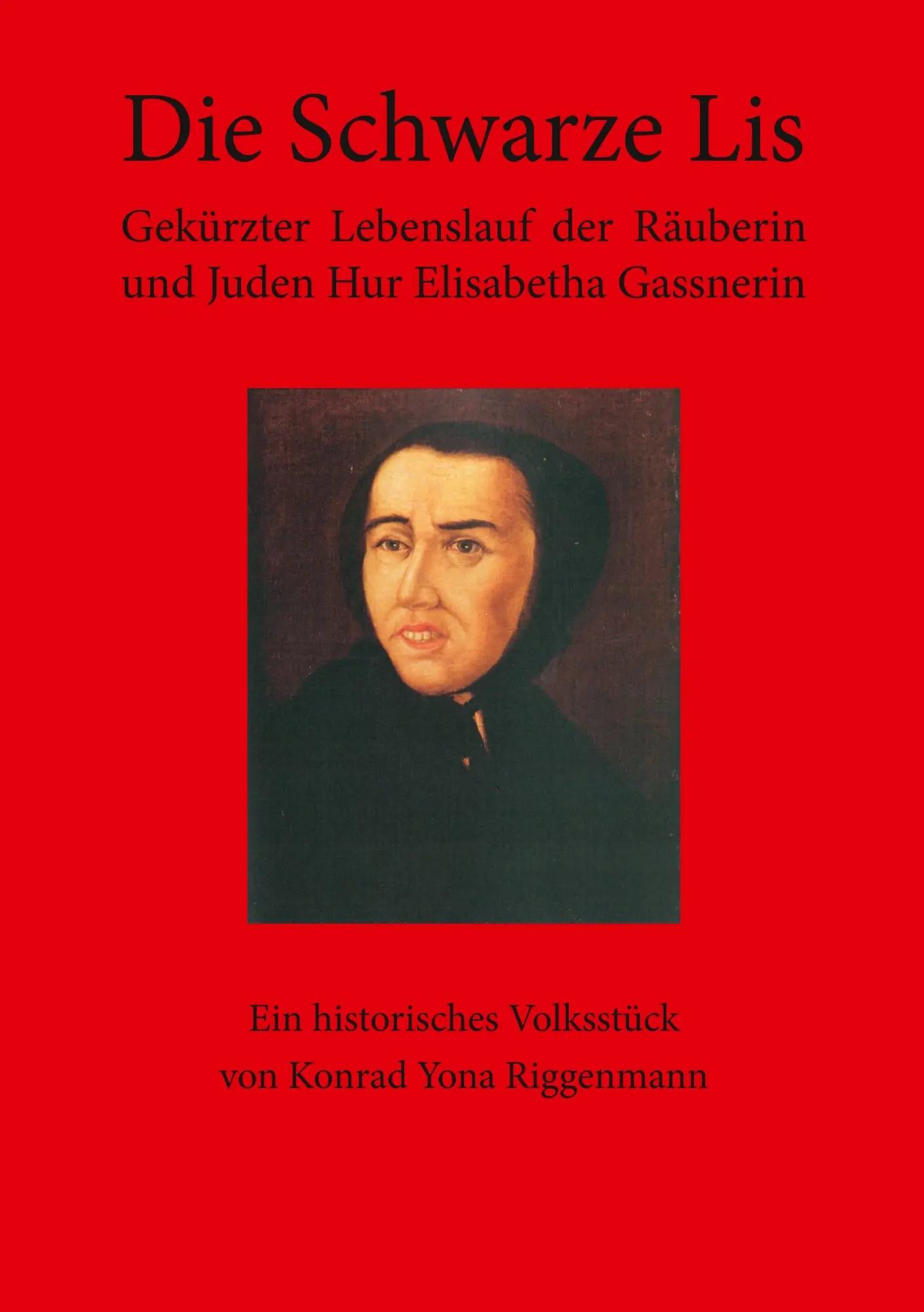 Cover: 9783739228860 | Die Schwarze Lis | Konrad Yona Riggenmann | Taschenbuch | 160 S.