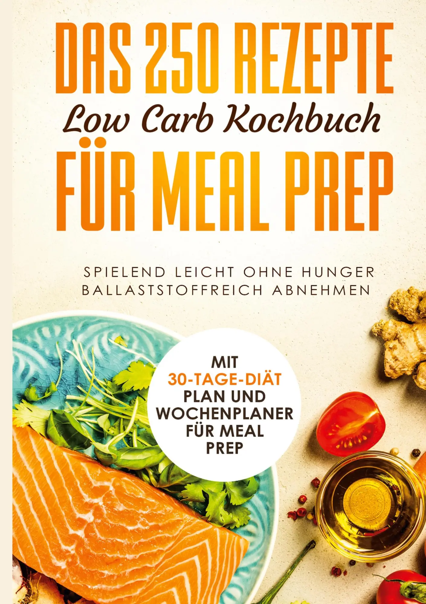 Cover: 9783755758860 | Das 250 Rezepte Low Carb Kochbuch für Meal Prep - Spielend leicht...
