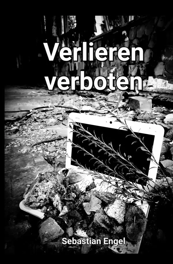 Cover: 9783756508860 | Verlieren verboten | Sebastian Engel | Taschenbuch | 160 S. | Deutsch