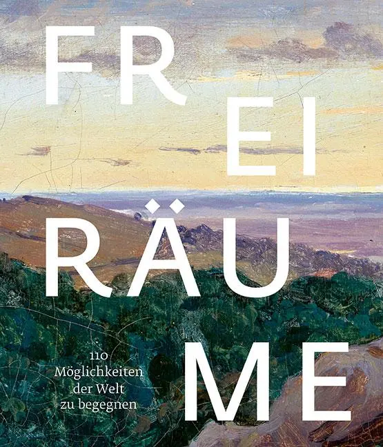 Cover: 9783954988860 | Freiräume. 110 Möglichkeiten, der Welt zu begegnen | Buch | 216 S.