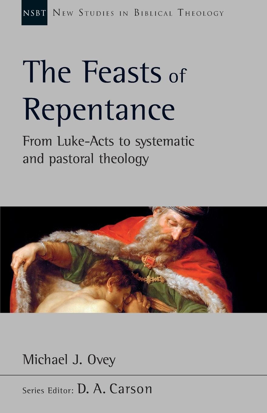 Cover: 9781783598960 | The Feasts of Repentance | Michael J. Ovey | Taschenbuch | Englisch