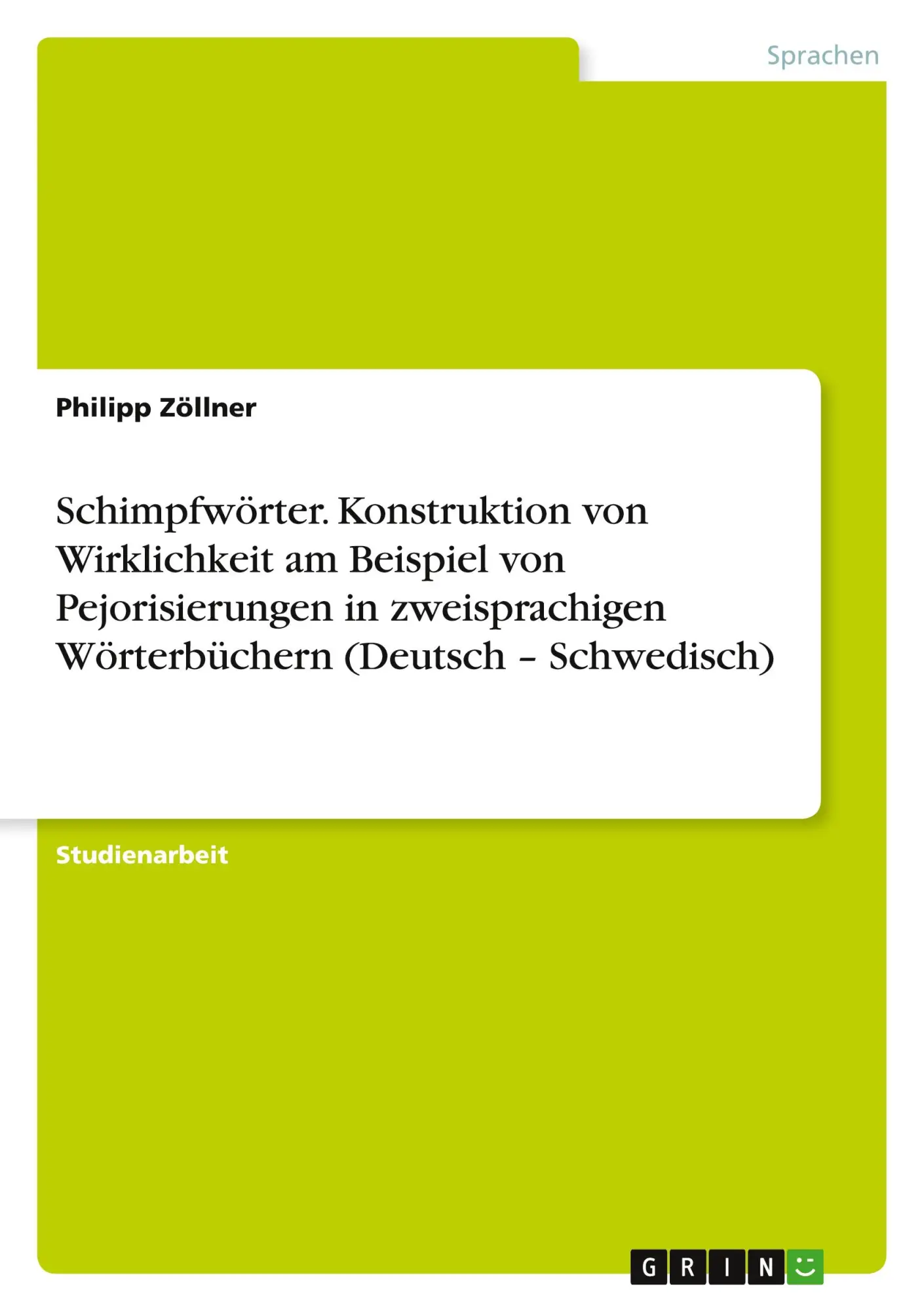 Cover: 9783640738960 | Schimpfwörter. Konstruktion von Wirklichkeit am Beispiel von...