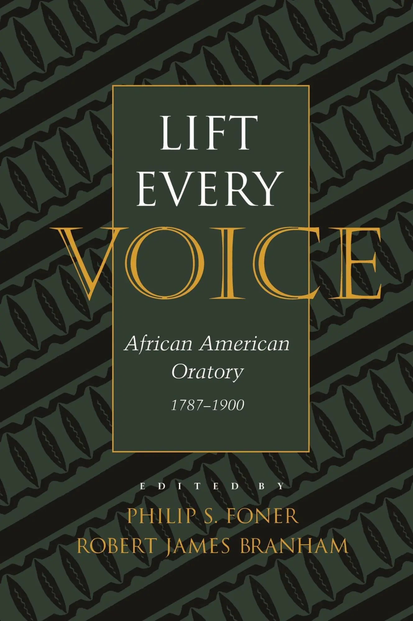 Cover: 9780817309060 | Lift Every Voice | African American Oratory, 1787-1901 | Foner (u. a.)