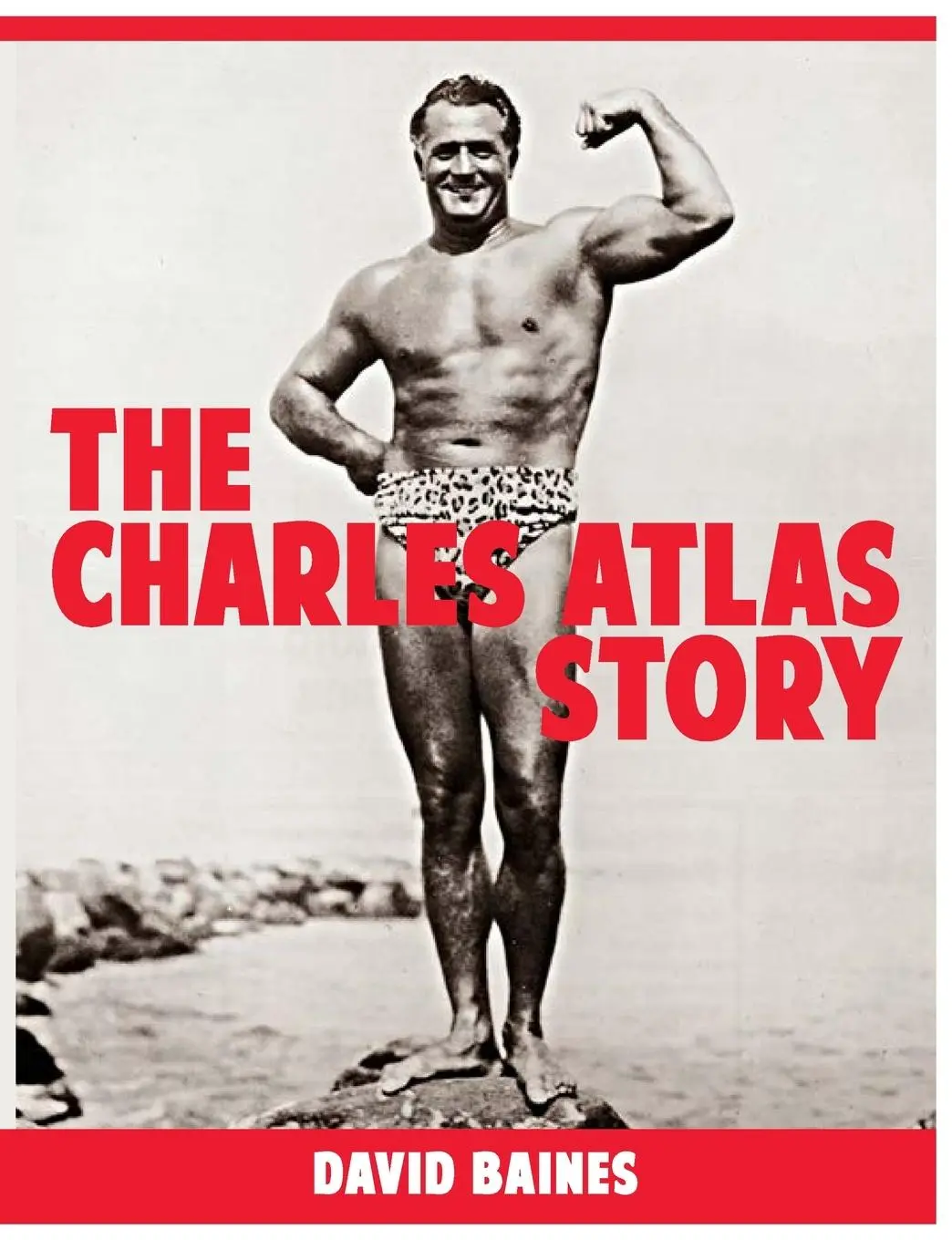Cover: 9781990089060 | The Charles Atlas Story | David Baines | Taschenbuch | Englisch | 2021