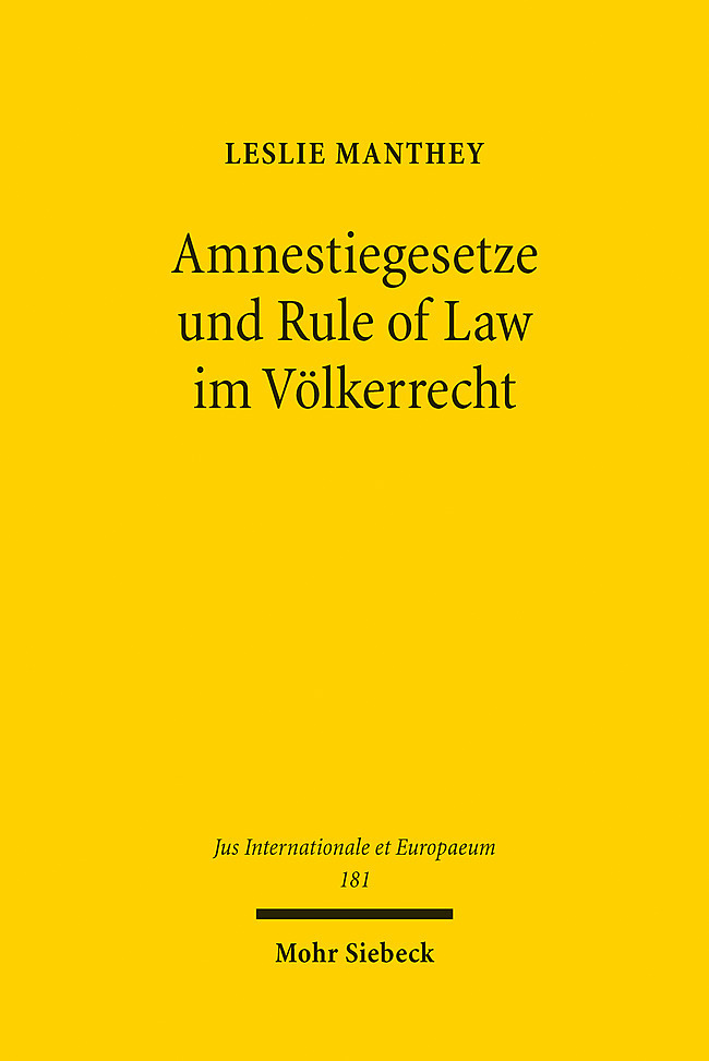 Cover: 9783161609060 | Amnestiegesetze und Rule of Law im Völkerrecht | Leslie Manthey | Buch