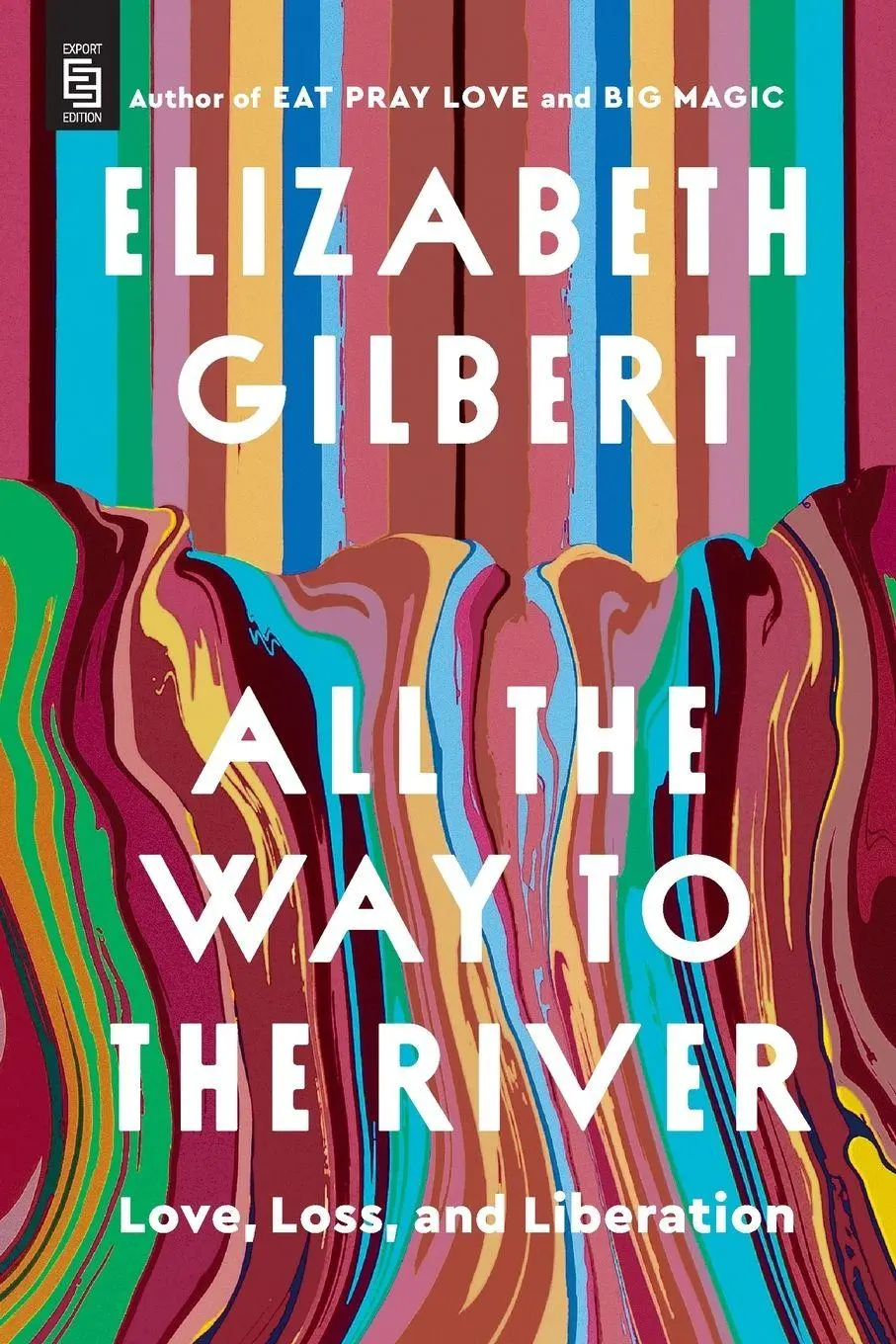 Cover: 9798217179060 | All the Way to the River | Love, Loss, and Liberation | Gilbert | Buch