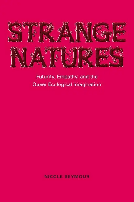 Cover: 9780252079160 | Strange Natures | Nicole Seymour | Taschenbuch | Englisch | 2013