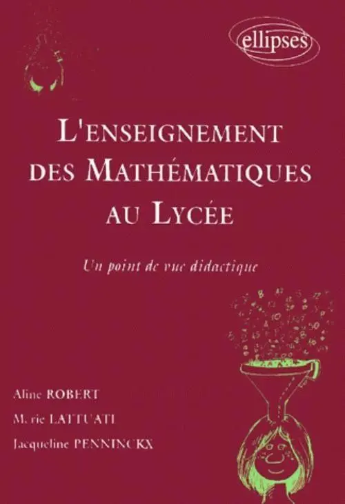Cover: 9782729849160 | L'enseignement des mathématiques au lycée - Un point de vue didactique