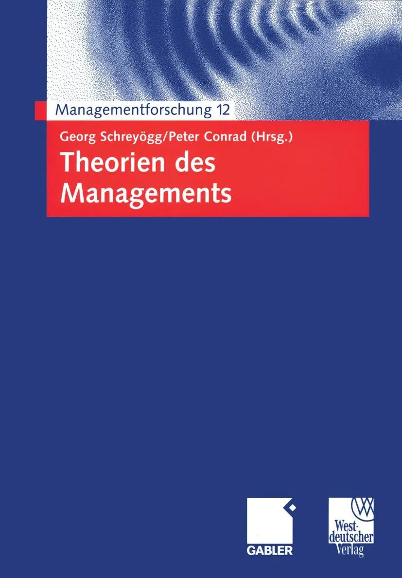 Cover: 9783409119160 | Theorien des Managements | Georg Schreyögg (u. a.) | Taschenbuch | xii