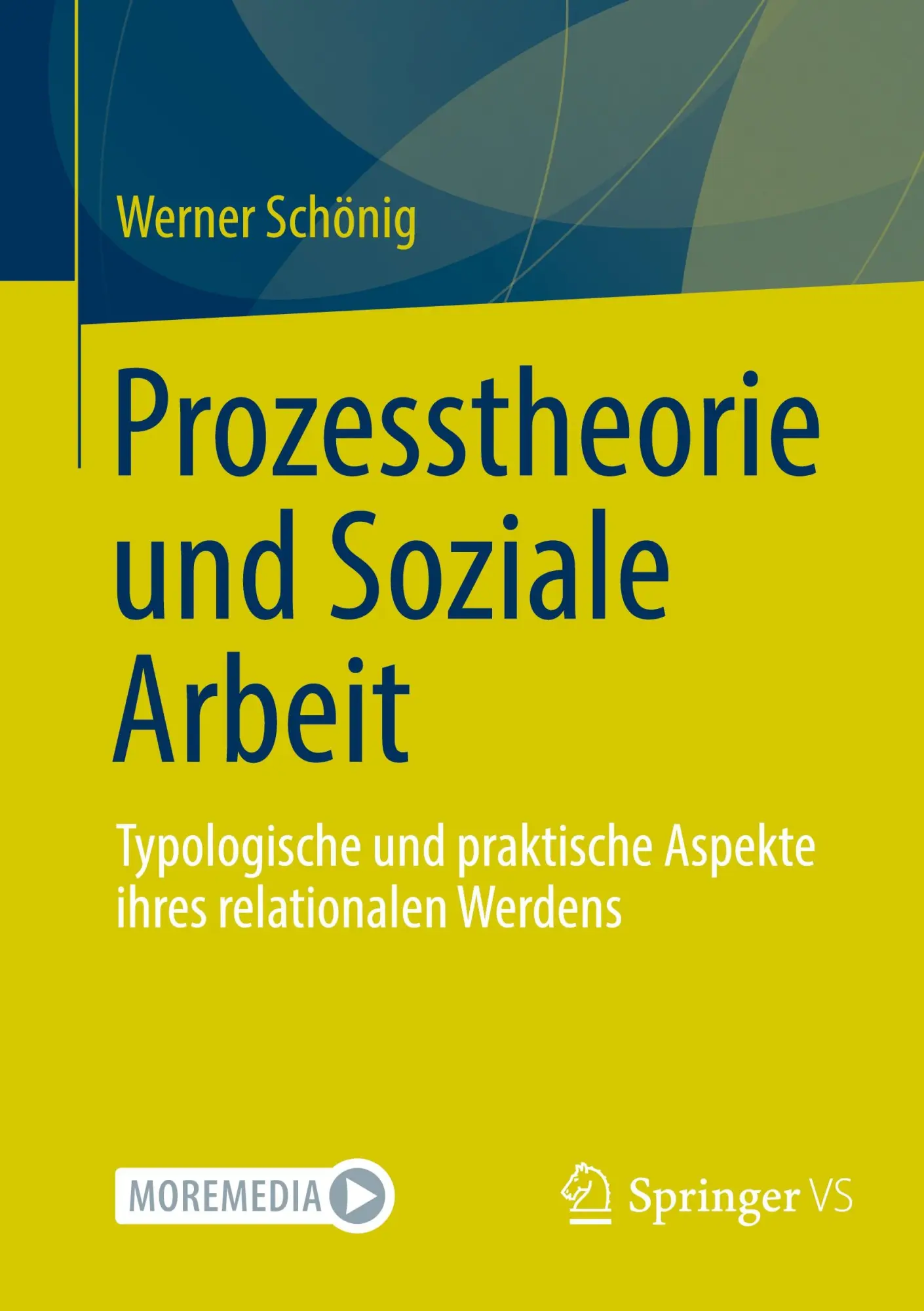 Cover: 9783658469160 | Prozesstheorie und Soziale Arbeit | Werner Schönig | Taschenbuch | xi
