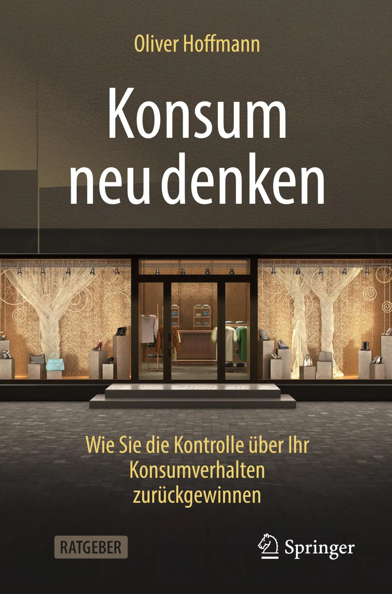 Cover: 9783662709160 | Konsum neu denken | Oliver Hoffmann | Taschenbuch | ix | Deutsch