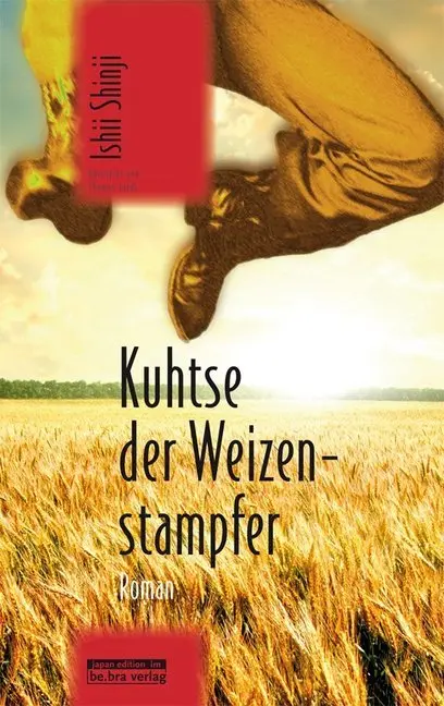 Cover: 9783861249160 | Kuhtse der Weizenstampfer | Roman | Shinji Ishii | Buch | 288 S.
