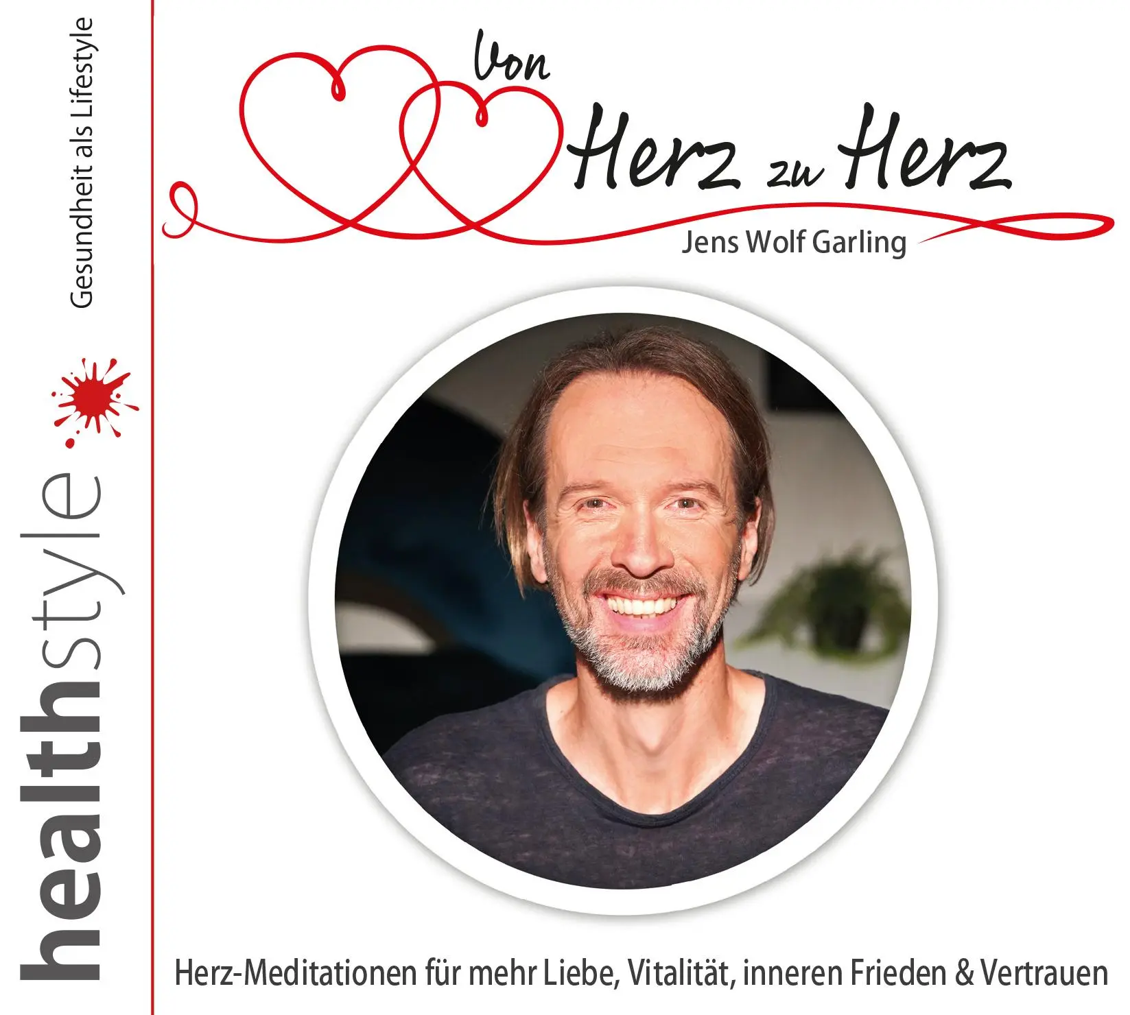 Cover: 9783948849160 | Von Herz zu Herz | Jens Wolf Garling (u. a.) | Audio-CD | 63 Min.