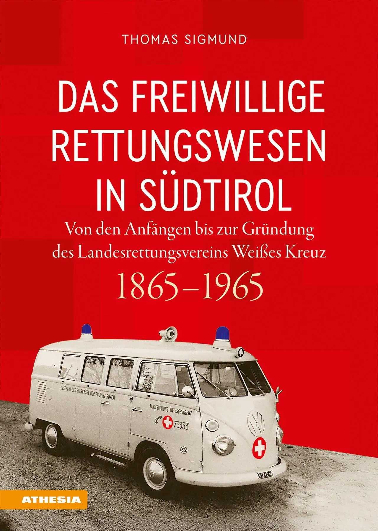 Cover: 9788868399160 | Das freiwillige Rettungswesen in Südtirol | Thomas Sigmund | Buch