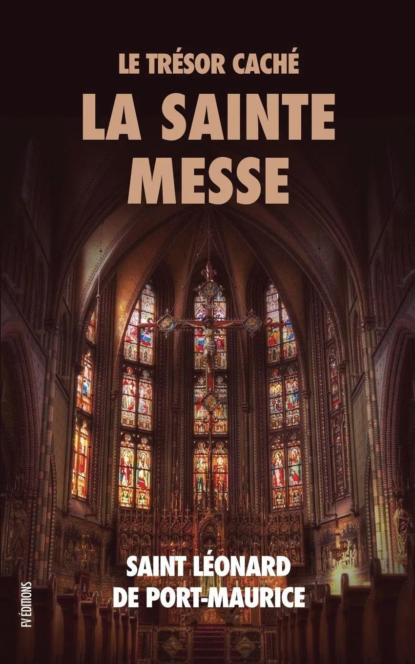 Cover: 9791029909160 | Le Trésor Caché | La Sainte Messe | Saint Léonard de Port-Maurice
