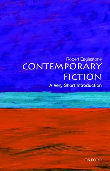 Cover: 9780199609260 | Contemporary Fiction | A Very Short Introduction | Robert Eaglestone