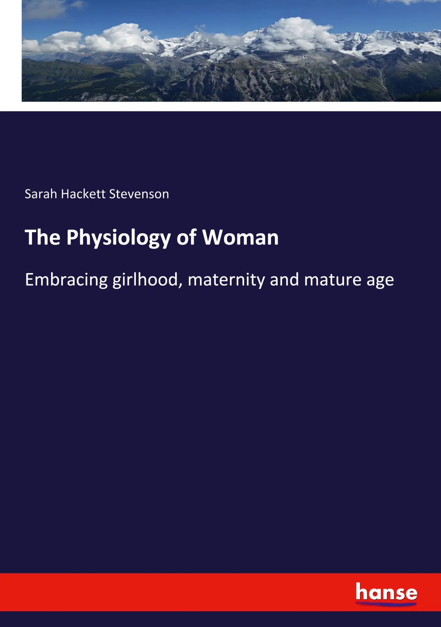 The Physiology of Woman - Sarah Hackett Stevenson Kartoniert (TB)