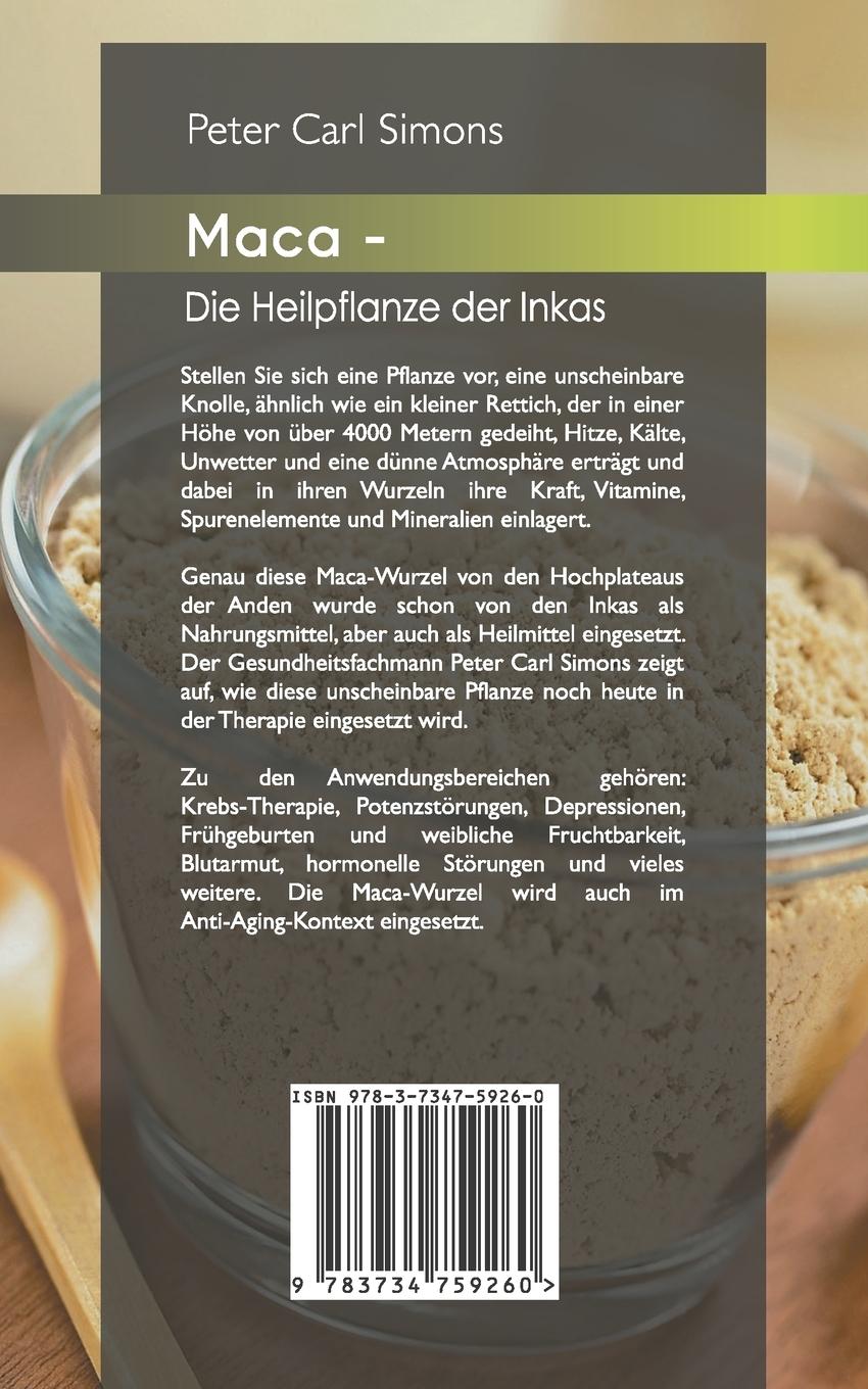 Rückseite: 9783734759260 | Maca - Die Heilpflanze der Inkas | Peter Carl Simons | Taschenbuch