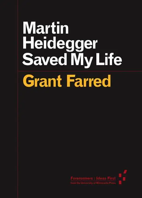 Cover: 9780816699360 | Martin Heidegger Saved My Life | Grant Farred | Taschenbuch | Englisch