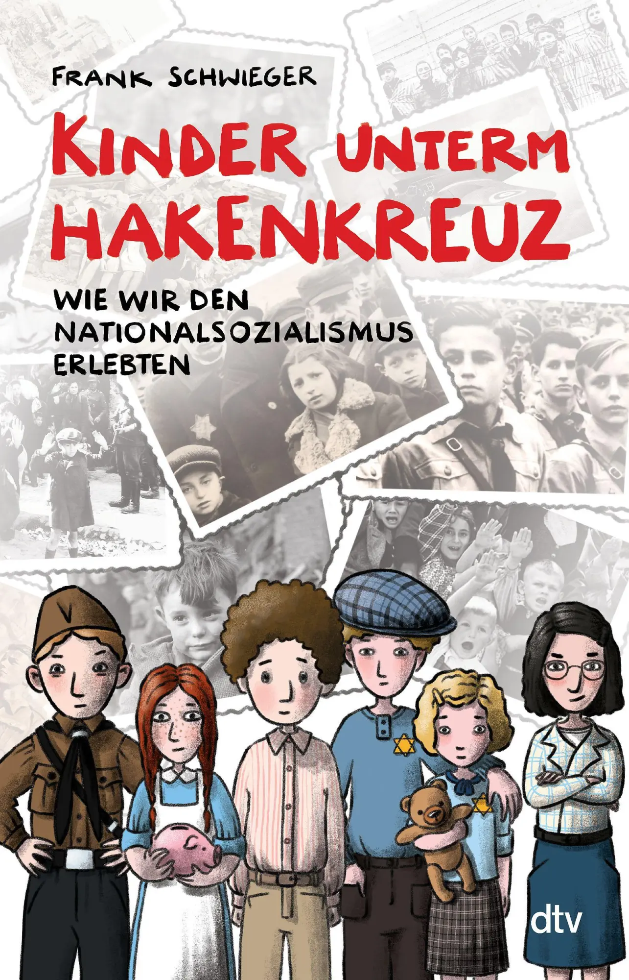Cover: 9783423719360 | Kinder unterm Hakenkreuz - Wie wir den Nationalsozialismus erlebten