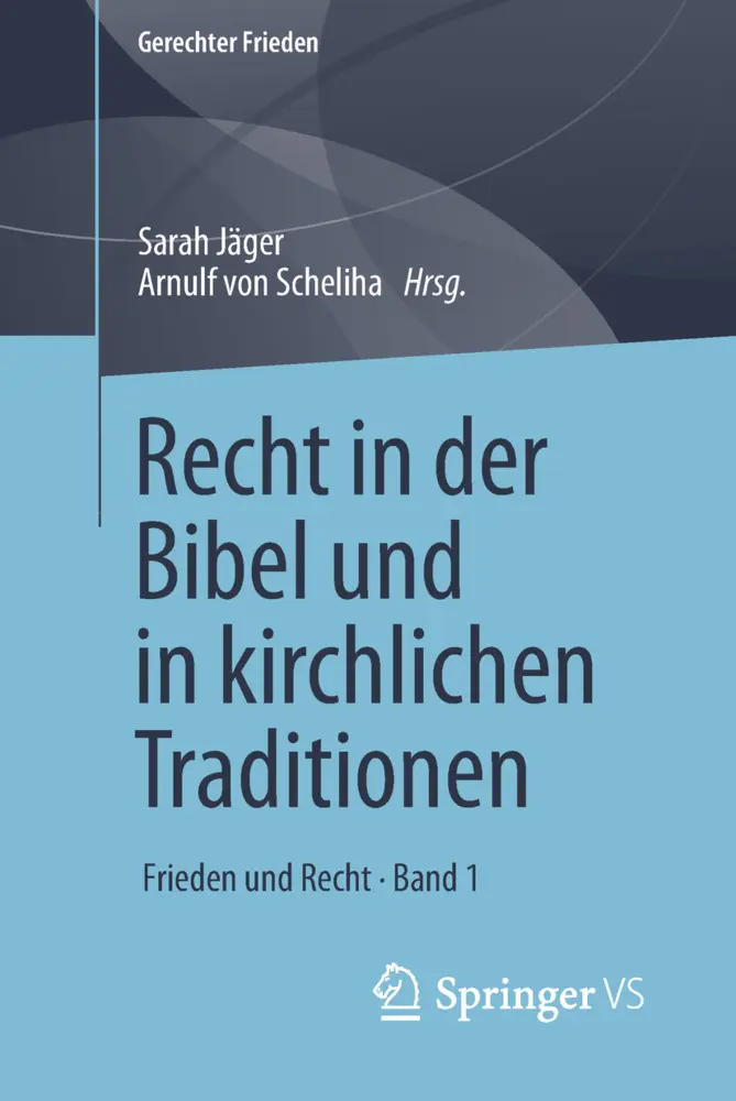 Cover: 9783658209360 | Recht in der Bibel und in kirchlichen Traditionen | Jäger (u. a.) | vi