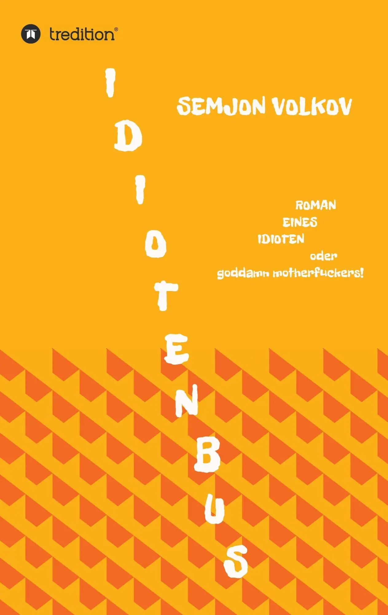 Idiotenbus - Semjon Volkov Kartoniert (TB)