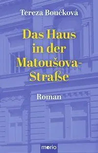 Cover: 9783949749360 | Das Haus in der Matousova-Straße | Tereza Boucková | Taschenbuch