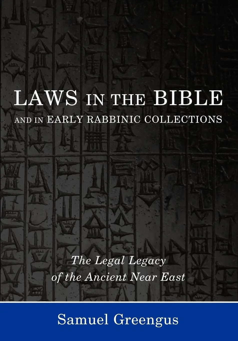 Cover: 9781608999460 | Laws in the Bible and in Early Rabbinic Collections | Samuel Greengus