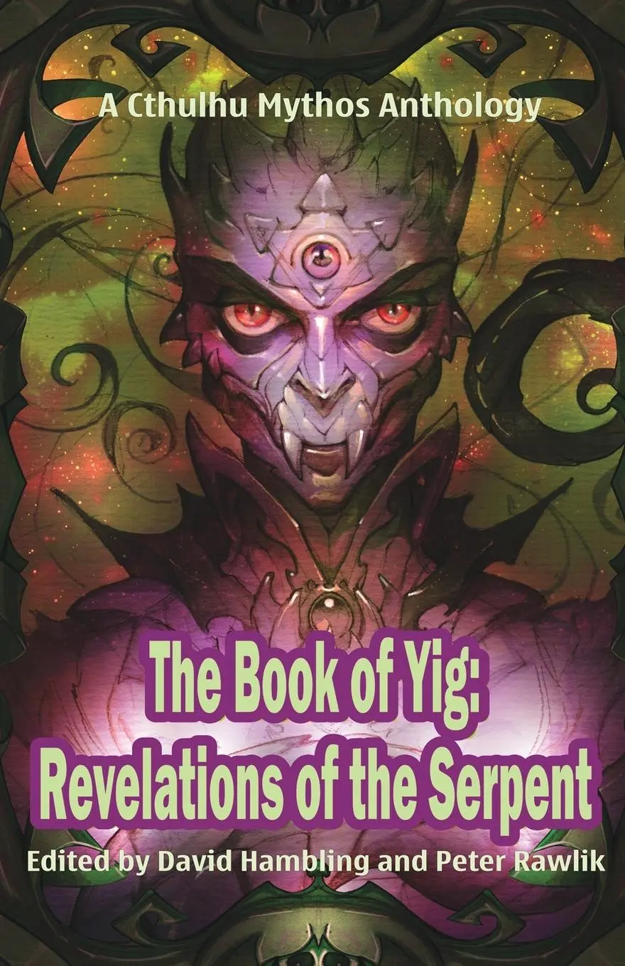 Cover: 9781952979460 | The Book of Yig: Revelations of the Serpent: A Cthulhu Mythos...