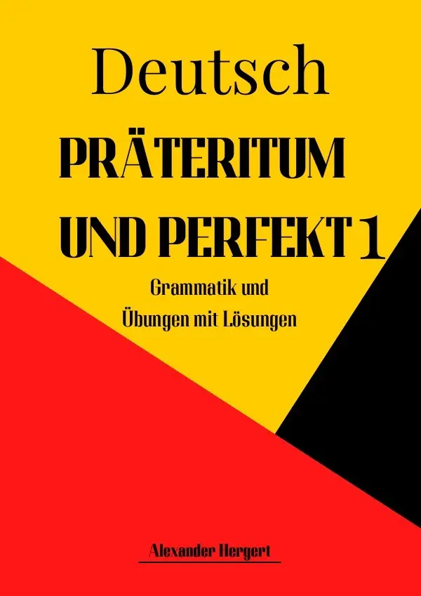 Cover: 9783757509460 | Präteritum und Perfekt 1 | Grammatik und Übungen mit Lösungen | Buch