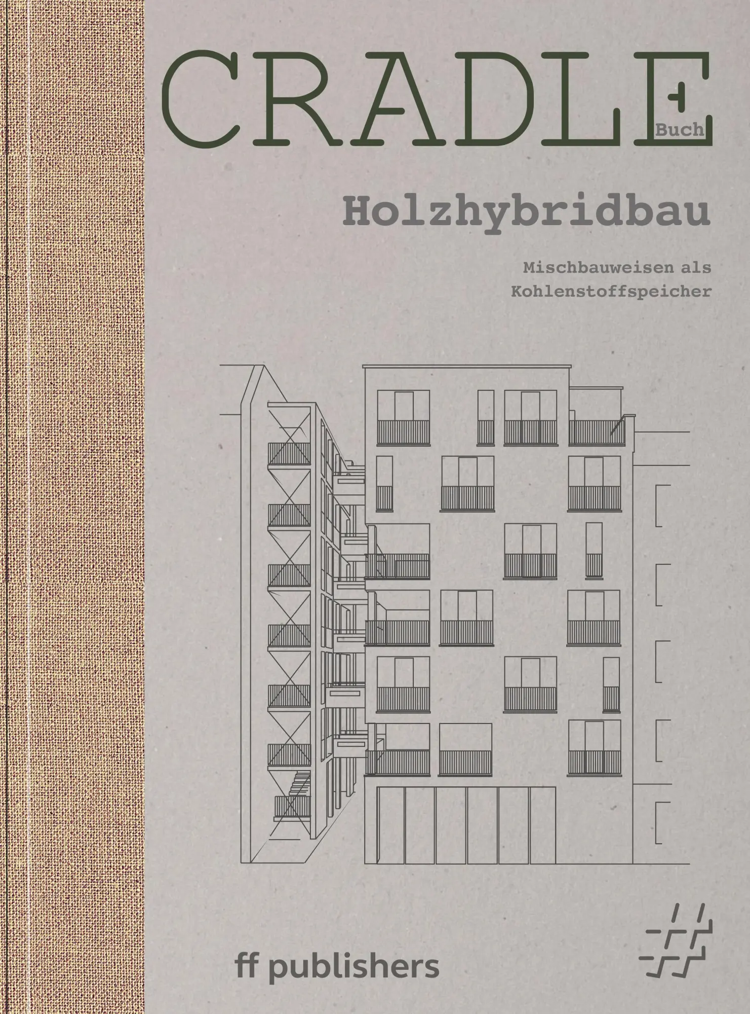 Cover: 9783945539460 | Cradle Buch: Holzhybridbau | Mischbauweisen als Kohlenstoffspeicher